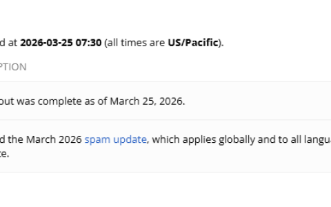 谷歌2026年3月网络垃圾更新，历时仅一天（3月24日-3月25日）完成
